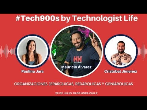 #Tech900s S01E24 - Organizaciones jerárquicas, redárquicas y genIÁrquicas