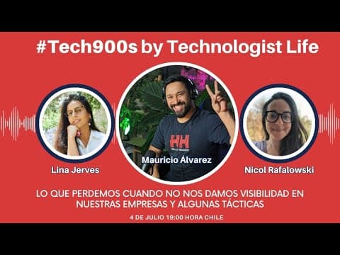 #Tech900s S01E17 - Que perdemos cuando no damos visibilidad en nuestras empresas y algunas tácticas