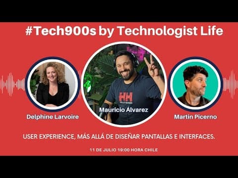 #Tech900s S01E19 - User Experience, más allá de diseñar pantallas e interfaces.